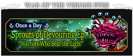 WAR OF THE VISIONS FFBE Sprouts of Devouring