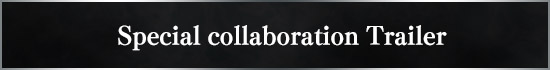 Special collaboration Trailer